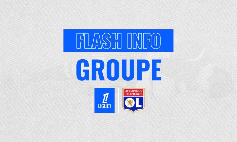 Olympique Lyonnais – J5 : Pas de surprise dans le groupe de l’OL